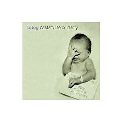 30 Odd Foot Of Grunts - Bastard Life or Clarity album