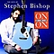 Stephen Bishop - On And On album