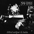 59 Times The Pain - Blind Anger &amp; Hate альбом