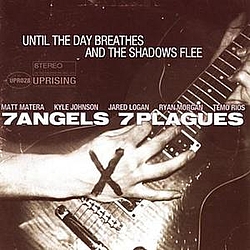 7 Angels 7 Plagues - Until the Day Breathes and the Shadows Flee album