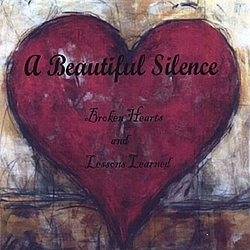 A Beautiful Silence - Broken Hearts And Lessons Learned альбом