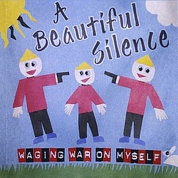 A Beautiful Silence - Waging War On Myself альбом