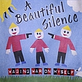 A Beautiful Silence - Waging War On Myself album