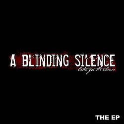 A Blinding Silence - The EP альбом