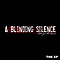 A Blinding Silence - The EP album