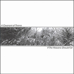 A Covenant Of Thorns - If The Heavens Should Fall album
