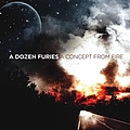 A Dozen Furies - A Concept From Fire альбом