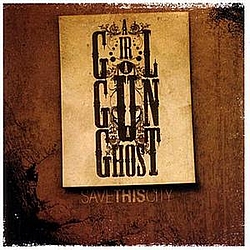 A Girl A Gun A Ghost - Save This City album