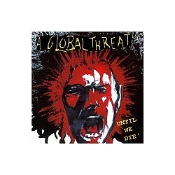 A Global Threat - Until We Die ... album