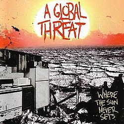 A Global Threat - Where The Sun Never Sets album