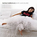 Natalie Imbruglia - White Lilies Island альбом