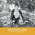 Natalie Merchant - Motherland album