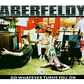 Aberfeldy - Do Whatever Turns You on album