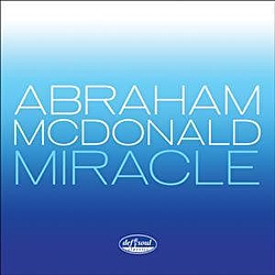 Abraham McDonald - Miracle альбом