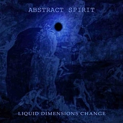 Abstract Spirit - Liquid Dimensions Change альбом