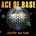 Ace Of Base - Happy Nation album
