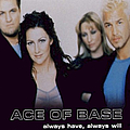 Ace Of Base - Always Have, Always Will альбом
