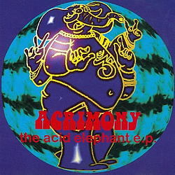 Acrimony - The Acid Elephant E.P. album