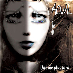 ACWL - Une vie plus tard альбом