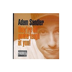 Adam Sandler - They&#039;re All Gonna Laugh at You album