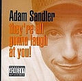 Adam Sandler - They&#039;re All Gonna Laugh at You альбом