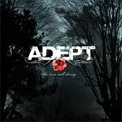 Adept - The Rose Will Decay альбом