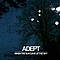Adept - When The Sun Gave Up The Sky альбом