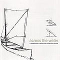 Adhesive - Across the Water альбом