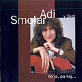 Adi Smolar - No Ja, Pa Kaj… альбом