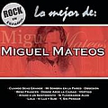 Miguel Mateos - Rock En EspaÃ±ol - Lo Mejor De Miguel Mateos album