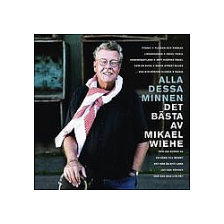 Mikael Wiehe - Alla dessa minnen - Det bÃ¤sta av Mikael Wiehe album