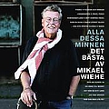 Mikael Wiehe - Alla dessa minnen - Det bÃ¤sta av Mikael Wiehe album