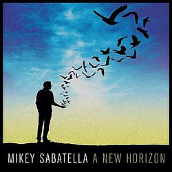 Mikey Sabatella - A New Horizon album