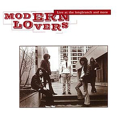 Modern Lovers - Live at the longbranch and more альбом