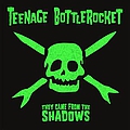 Teenage Bottlerocket - They Came From the Shadows альбом