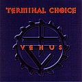 Terminal Choice - Venus альбом