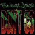 Terminal Choice - Don&#039;T Go альбом