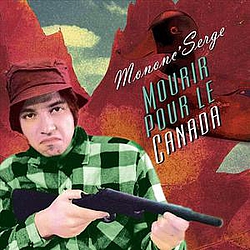 Mononc&#039; Serge - Mourir pour le Canada album