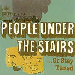People Under The Stairs - Or Stay Tuned album