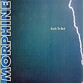 Morphine - Early To Bed album