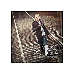 Mikko Pohjola - MenkÃ¤Ã¤ te, minÃ¤ jÃ¤Ã¤n альбом
