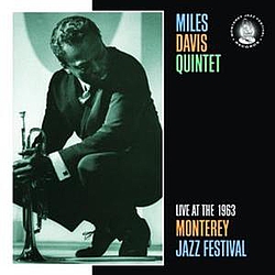 Miles Davis Quintet - Live At The 1963 Monterey Jazz Festival альбом