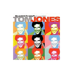 Tom Jones - Do Ya Think I&#039;m Sexy album