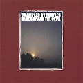 Trampled By Turtles - Blue Sky And The Devil album