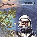 Trampled By Turtles - Trouble альбом
