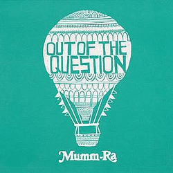 Mumm-ra - Out Of The Question album