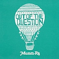 Mumm-ra - Out Of The Question album
