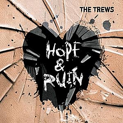 The Trews - Hope &amp; Ruin (Deluxe Version) альбом