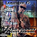 Lounger G - ITS THE ROBBER,PROJECT ALBUM album