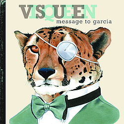 Visqueen - Message to Garcia album